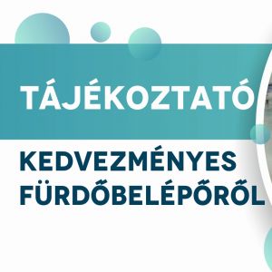 Tájékoztató kedvezményes fürdőbelépőről